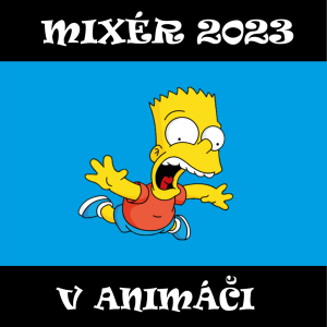 MIXÉR 2023 - v animáči