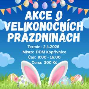 Akce o Velikonočních prázdninách